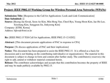 Project: IEEE P802.15 Working Group for Wireless Personal Area Networks (WPANs) Submission Title: [Response to the Call for Applications: Look-and-Link.