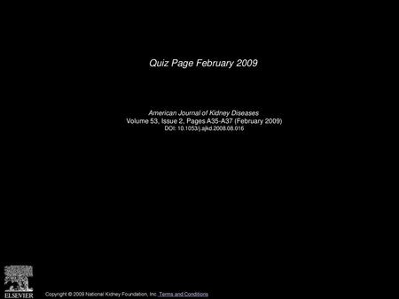 Quiz Page February 2009 American Journal of Kidney Diseases