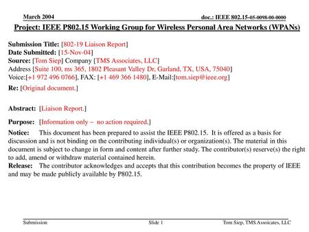 March 2005 doc.: IEEE 802.15-15-04-0551-00-001a March 2004 Project: IEEE P802.15 Working Group for Wireless Personal Area Networks (WPANs) Submission Title:
