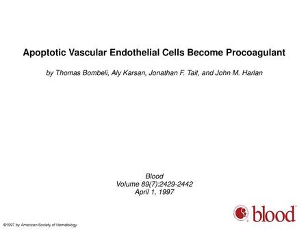 Apoptotic Vascular Endothelial Cells Become Procoagulant