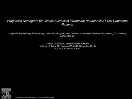 Prognostic Nomogram for Overall Survival in Extranodal Natural Killer/T-Cell Lymphoma Patients  Kaiguo Li, Ruyue Wang, Shiting Huang, Xinbin Pan, Hongmin.