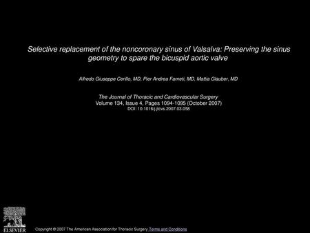 Selective replacement of the noncoronary sinus of Valsalva: Preserving the sinus geometry to spare the bicuspid aortic valve  Alfredo Giuseppe Cerillo,