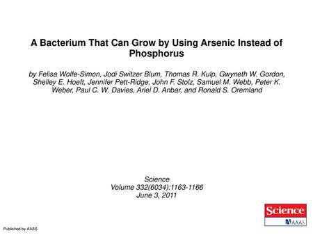 A Bacterium That Can Grow by Using Arsenic Instead of Phosphorus