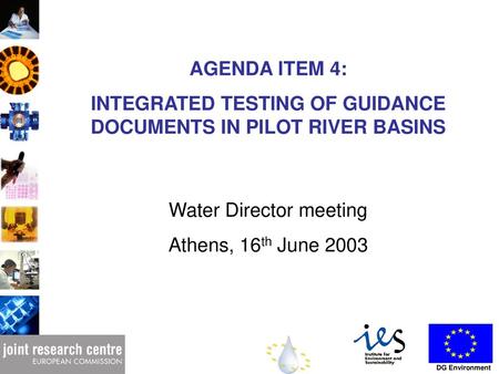INTEGRATED TESTING OF GUIDANCE DOCUMENTS IN PILOT RIVER BASINS