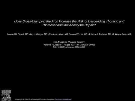 Does Cross-Clamping the Arch Increase the Risk of Descending Thoracic and Thoracoabdominal Aneurysm Repair?  Leonard N. Girardi, MD, Karl H. Krieger,
