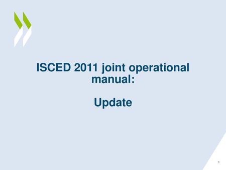 ISCED 2011 joint operational manual: Update