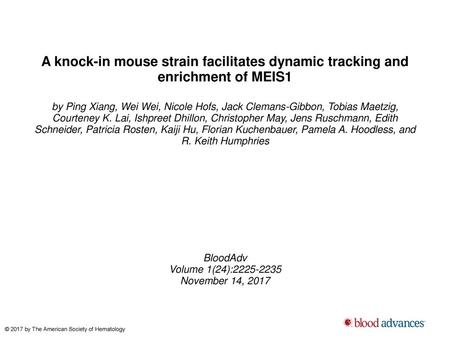 A knock-in mouse strain facilitates dynamic tracking and enrichment of MEIS1 by Ping Xiang, Wei Wei, Nicole Hofs, Jack Clemans-Gibbon, Tobias Maetzig,