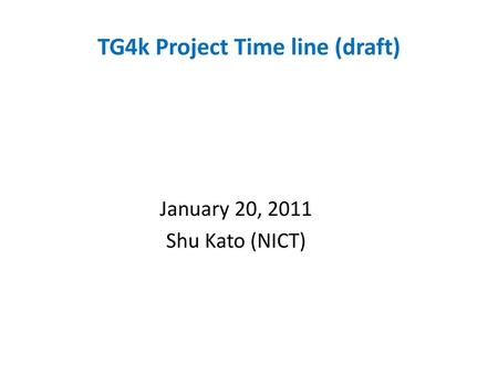 TG4k Project Time line (draft)