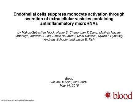 Endothelial cells suppress monocyte activation through secretion of extracellular vesicles containing antiinflammatory microRNAs by Makon-Sébastien Njock,
