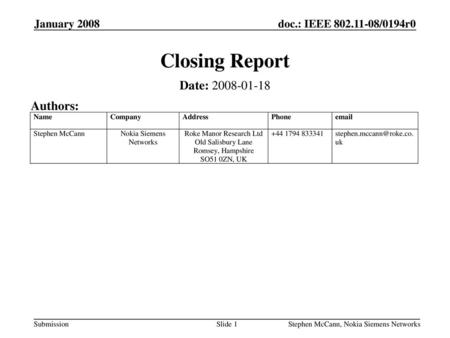 Closing Report Date: Authors: January 2008 January 2008