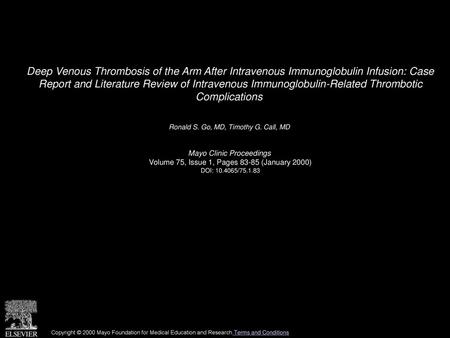 Deep Venous Thrombosis of the Arm After Intravenous Immunoglobulin Infusion: Case Report and Literature Review of Intravenous Immunoglobulin-Related Thrombotic.