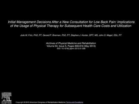 Initial Management Decisions After a New Consultation for Low Back Pain: Implications of the Usage of Physical Therapy for Subsequent Health Care Costs.