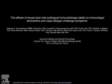 The effects of house dust mite sublingual immunotherapy tablet on immunologic biomarkers and nasal allergen challenge symptoms  Natasha C. Gunawardana,