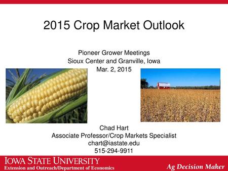 2015 Crop Market Outlook Pioneer Grower Meetings