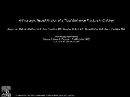 Arthroscopic Hybrid Fixation of a Tibial Eminence Fracture in Children