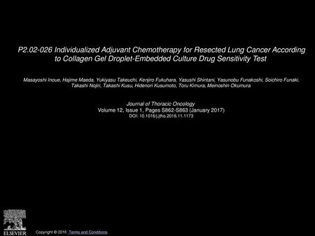 P2.02-026 Individualized Adjuvant Chemotherapy for Resected Lung Cancer According to Collagen Gel Droplet-Embedded Culture Drug Sensitivity Test  Masayoshi.