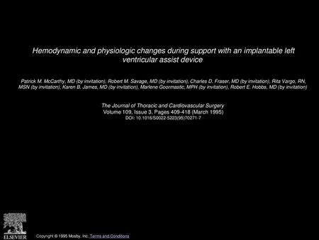 Hemodynamic and physiologic changes during support with an implantable left ventricular assist device  Patrick M. McCarthy, MD (by invitation), Robert.