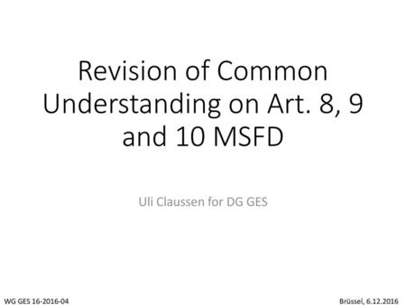 Revision of Common Understanding on Art. 8, 9 and 10 MSFD