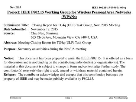 Nov 2015 Project: IEEE P802.15 Working Group for Wireless Personal Area Networks (WPANs) Submission Title:	 Closing Report for TG4q (ULP) Task Group, Nov.