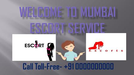 Call Toll-Free Mumbai Escort If you are facing issues regarding Mumbai Escorts call girls help them to get a wonderful and best escort.