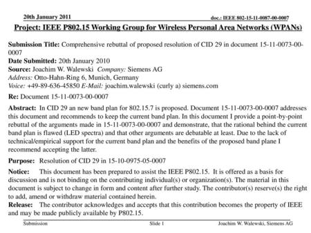20th January 2011 Project: IEEE P802.15 Working Group for Wireless Personal Area Networks (WPANs) Submission Title: Comprehensive rebuttal of proposed.