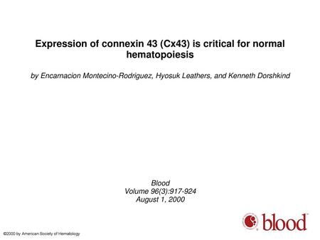 Expression of connexin 43 (Cx43) is critical for normal hematopoiesis