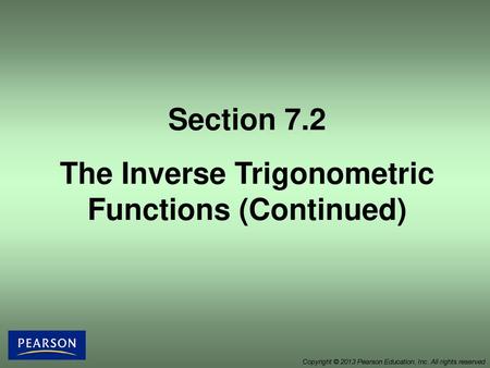 The Inverse Trigonometric Functions (Continued)