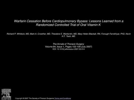 Warfarin Cessation Before Cardiopulmonary Bypass: Lessons Learned from a Randomized Controlled Trial of Oral Vitamin K  Richard P. Whitlock, MD, Mark.