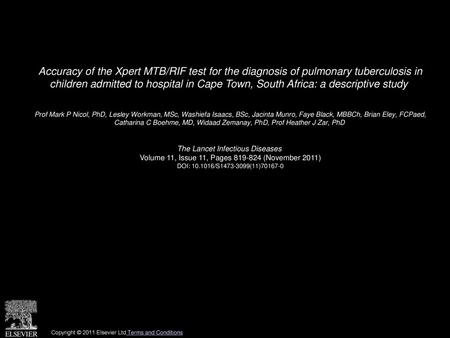Accuracy of the Xpert MTB/RIF test for the diagnosis of pulmonary tuberculosis in children admitted to hospital in Cape Town, South Africa: a descriptive.