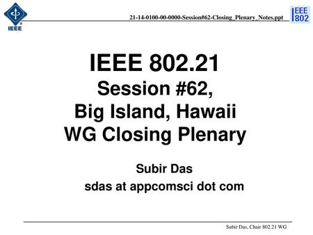 doc.: IEEE /xxxr0 Subir Das sdas at appcomsci dot com