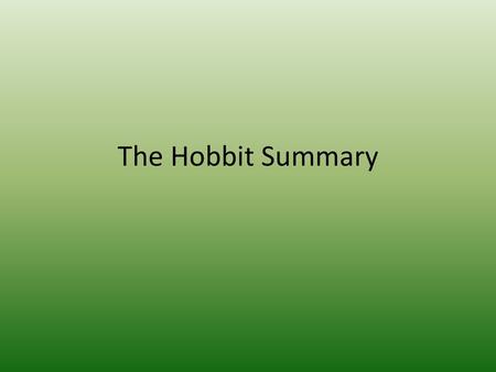 The Hobbit Summary.