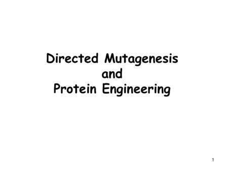 Directed Mutagenesis and Protein Engineering