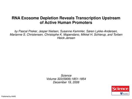 RNA Exosome Depletion Reveals Transcription Upstream of Active Human Promoters by Pascal Preker, Jesper Nielsen, Susanne Kammler, Søren Lykke-Andersen,