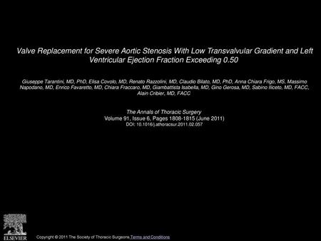 Valve Replacement for Severe Aortic Stenosis With Low Transvalvular Gradient and Left Ventricular Ejection Fraction Exceeding 0.50  Giuseppe Tarantini,