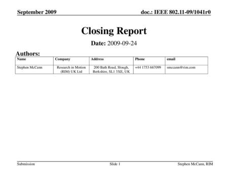 Closing Report Date: Authors: September 2009 September 2009