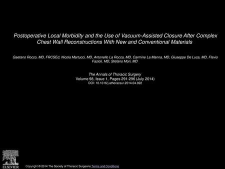 Postoperative Local Morbidity and the Use of Vacuum-Assisted Closure After Complex Chest Wall Reconstructions With New and Conventional Materials  Gaetano.