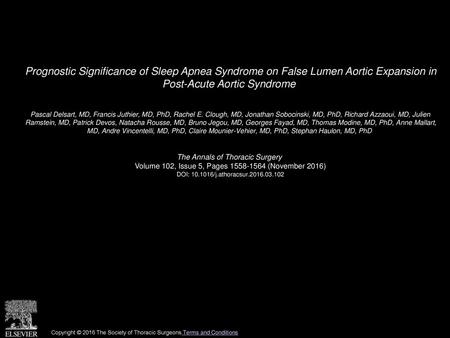 Prognostic Significance of Sleep Apnea Syndrome on False Lumen Aortic Expansion in Post-Acute Aortic Syndrome  Pascal Delsart, MD, Francis Juthier, MD,