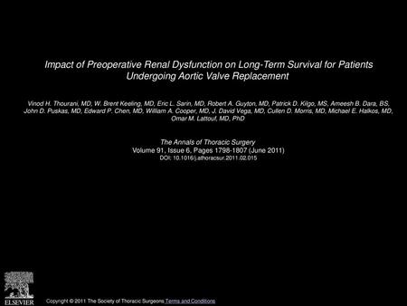 Impact of Preoperative Renal Dysfunction on Long-Term Survival for Patients Undergoing Aortic Valve Replacement  Vinod H. Thourani, MD, W. Brent Keeling,