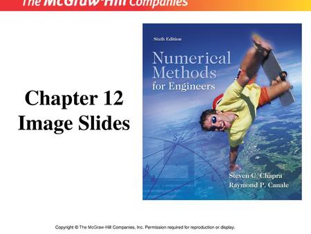 Chapter 12 Image Slides Copyright © The McGraw-Hill Companies, Inc. Permission required for reproduction or display.