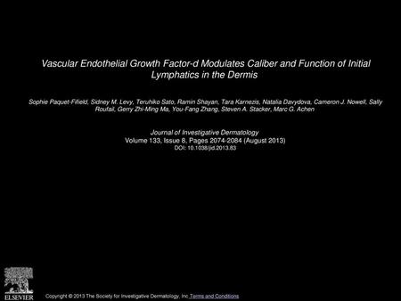 Vascular Endothelial Growth Factor-d Modulates Caliber and Function of Initial Lymphatics in the Dermis  Sophie Paquet-Fifield, Sidney M. Levy, Teruhiko.