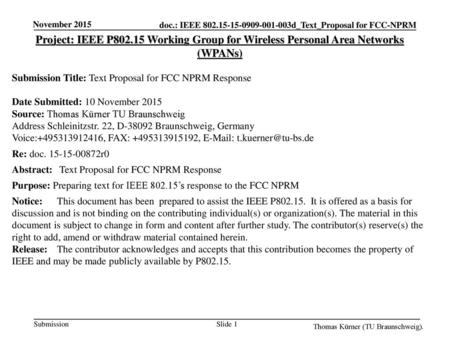 November 2015 Project: IEEE P802.15 Working Group for Wireless Personal Area Networks (WPANs) Submission Title: Text Proposal for FCC NPRM Response Date.