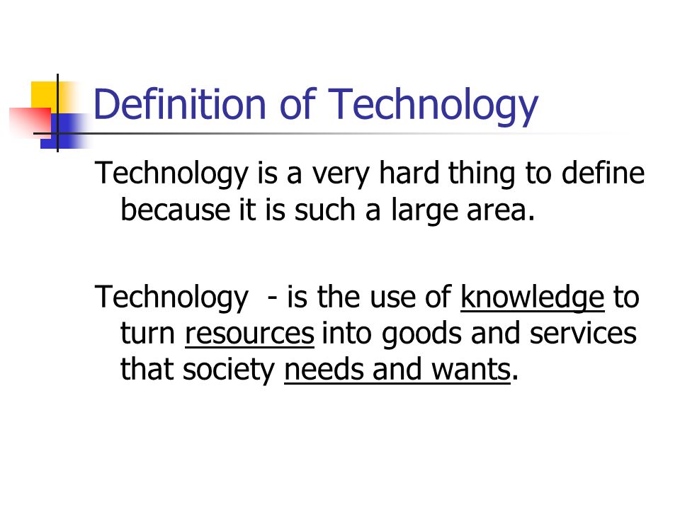 Technology. Technology Definition of Technology Technology ...