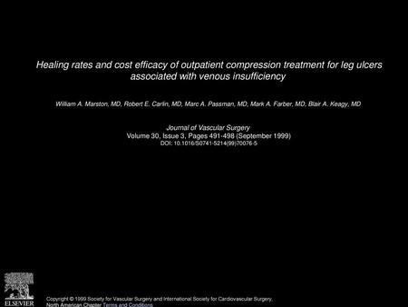 Healing rates and cost efficacy of outpatient compression treatment for leg ulcers associated with venous insufficiency  William A. Marston, MD, Robert.