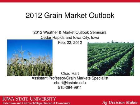 2012 Grain Market Outlook 2012 Weather & Market Outlook Seminars