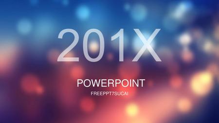 201X 201X POWERPOINT FREEPPT7SUCAI.