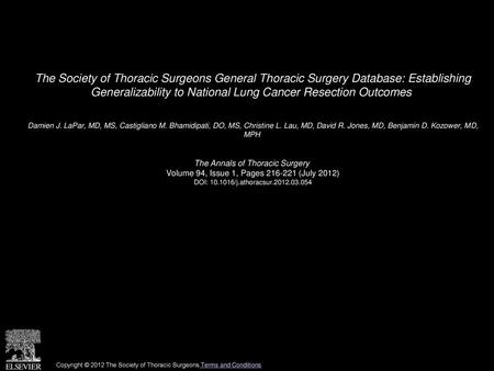 The Society of Thoracic Surgeons General Thoracic Surgery Database: Establishing Generalizability to National Lung Cancer Resection Outcomes  Damien J.