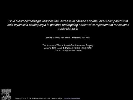 Cold blood cardioplegia reduces the increase in cardiac enzyme levels compared with cold crystalloid cardioplegia in patients undergoing aortic valve.