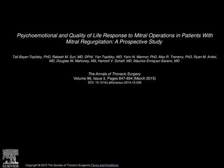 Psychoemotional and Quality of Life Response to Mitral Operations in Patients With Mitral Regurgitation: A Prospective Study  Tali Bayer-Topilsky, PhD,