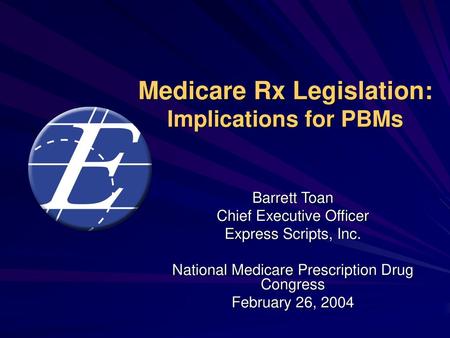 Medicare Rx Legislation: Implications for PBMs