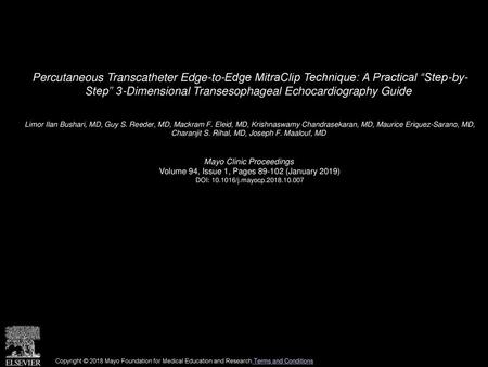 Percutaneous Transcatheter Edge-to-Edge MitraClip Technique: A Practical “Step-by- Step” 3-Dimensional Transesophageal Echocardiography Guide  Limor Ilan.